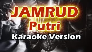 JAMRUD - PUTRI (Karaoke Version)