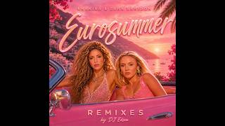 Zara Larsson & Shakira - Eurosummer [DJ Edson Festival Anthem Mix]