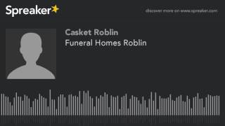 Funeral Homes Roblin (made with Spreaker)