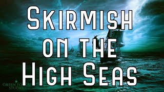 Pirate/Naval Themed Combat &amp; Adventure Music | &quot;Skirmish on the High Seas&quot;