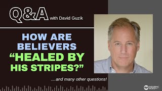 Celebrity How are Believers "Healed by His Stripes?" LIVE Q&A with Pastor David Guzik, April 6, 2023 Wealth