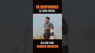 DIANER MORENO- YA DISPONIBLE EL VIDEO OFICIAL