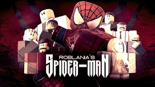 Roblania's Spider-Man (A Roblox Movie)