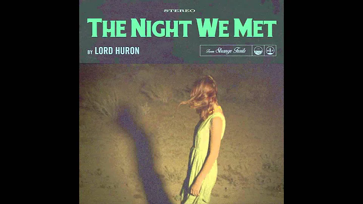 Lord Huron - The Night We Met (Official Audio) - DayDayNews