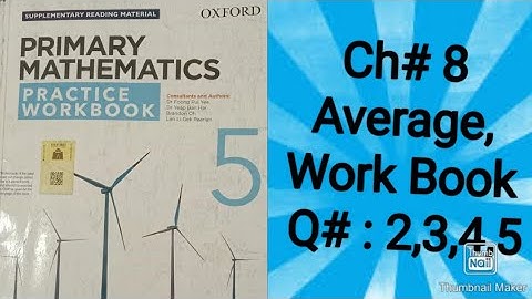 Oxford Primary Math Class 5 chapter 8 Average, Work book question # 2,3,4,5