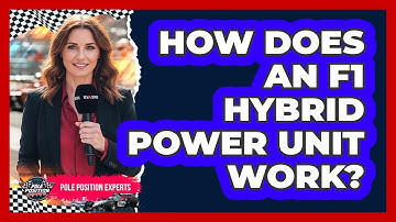 How Does An F1 Hybrid Power Unit Work?