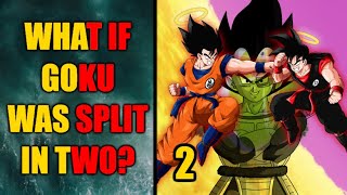 WHAT IF Goku Was Split In Two? - Part 2 | Dragon Ball