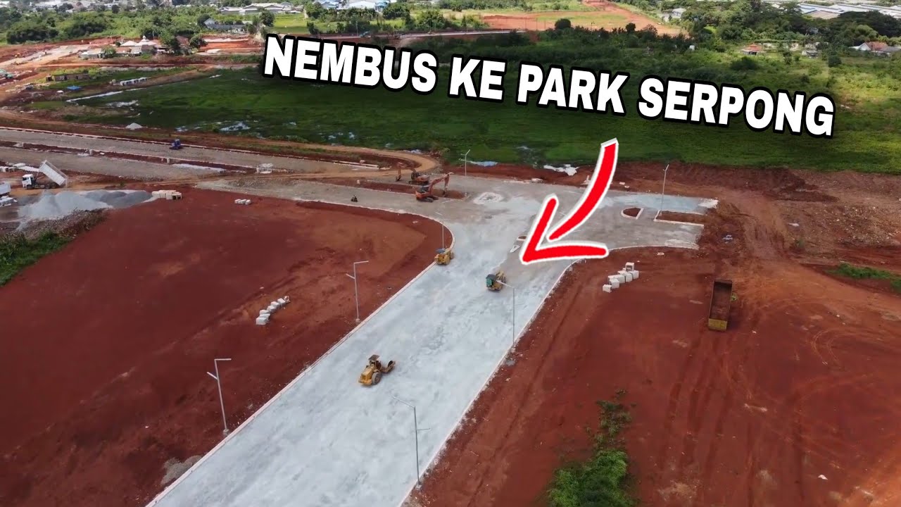 PARK SERPONG BERSATU DENGAN BSD? UPDATE JALAN PENGHUBUNG BSD DAN PARK SERPONG 28 DESEMBER 2025