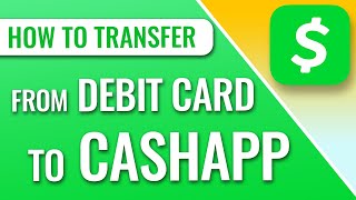 How To Transfer Money From Bank Debit Card To Cash App