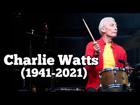 Charlie Watts (1941-2021) R.I.P.