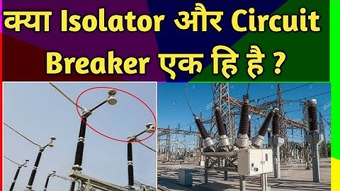 Circuit Breaker in substation |Breaker vs Isolator | Electrical Substation |Hindi