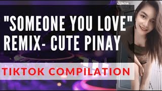 Top List Of Tiktok Someone You Loved Remix - Cute Pinay Compilation