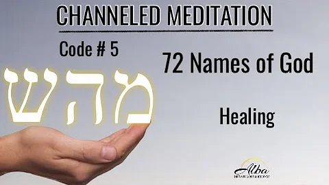 Healing  - 72 NAMES OF GOD, Guided Meditation