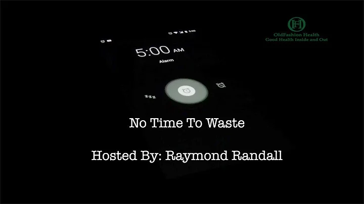No Time To Waste: Hosted By: Raymond Randall, Intro