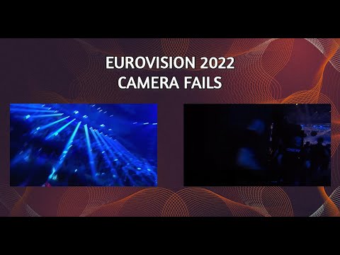 Eurovision 2022: Camera Fails