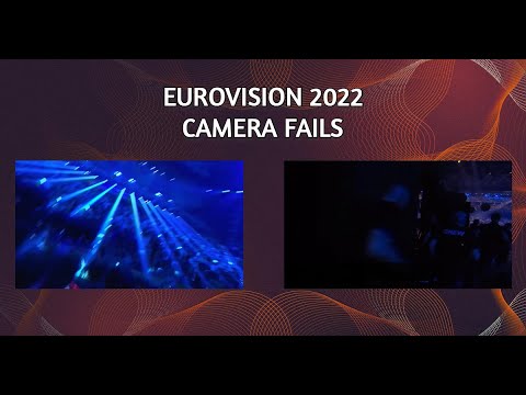 Eurovision 2022: Camera Fails