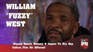 William "Fuzzy" West - Nipsey Hussle Memory & Impact To Hip Hop Culture, This Hit Different