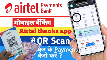 airtel thanks app se QR scan karke payment kaise karen | New 2023