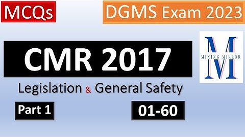 MCQs | CMR 2017: Part 1 Chapter II | Legislation & General Safety | Coal  Sirdar, Overman, 2nd & 1st