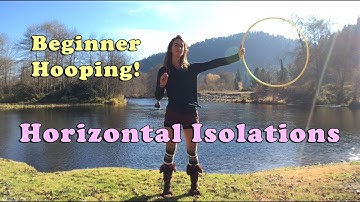 Hula Hooping Basics - Horizontal Isolations - Easy Tutorials to improve your Flow!