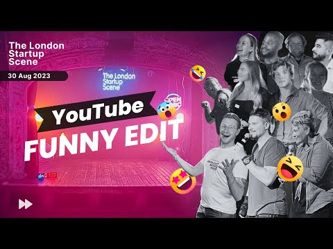 The London Startup Scene - 30 Aug 2023 - Funny edit