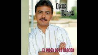 Oscar Medina - El Poder De La Oración (Audio Oficial)