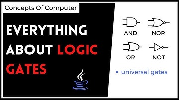 Chapter 4 - Logic Gates || Class 11th & 12th || ISC