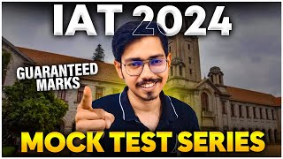 IAT 2024 Everything and Mock Tests Series | Last 30 days Strategy