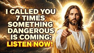 GOD SAYS;- I CALLED YOU 7 TIMES SOMETHING IS COMING... | GOD'S MESSAGE FOR YOU TODAY