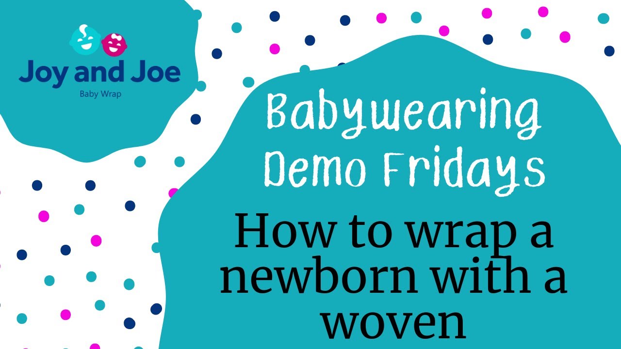 How to wrap a newborn with a woven YouTube