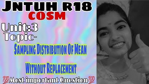 jntuh r18 unit3 cosm sampling distribution of mean without replacement very important 😍👍💯