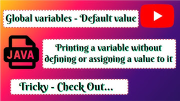 Explanation : Global variables - default value.