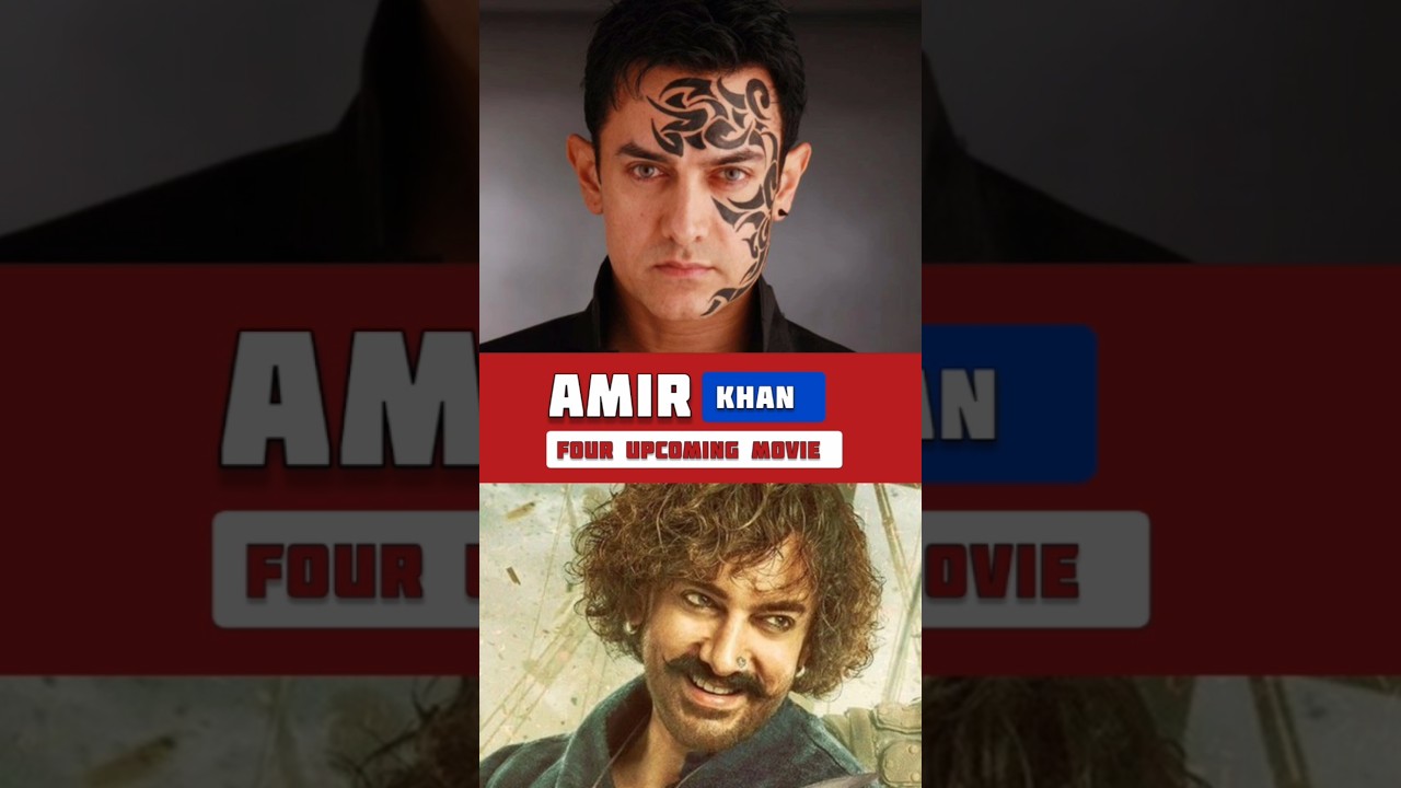 Aamir Khan's upcoming four movies 