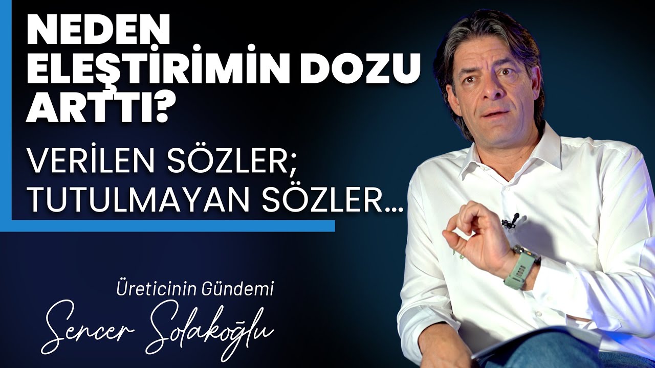 Neden Eleştirimin Dozu Arttı? Verilen Sözler; Tutulmayan Sözler…