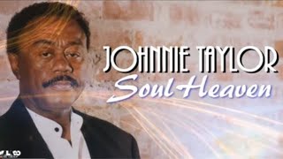 Johnnie Taylor - Soul Heaven (Lyric Video)