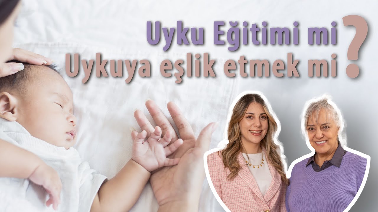 Uyku Eğitimi Mi? Uykuya Eşlik Etmek Mi?
