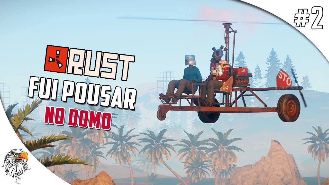 RUST - SOLO VANILLA - FUI POUSAR NO DOMO COM O HELICÓPTERO #2 - YouTube