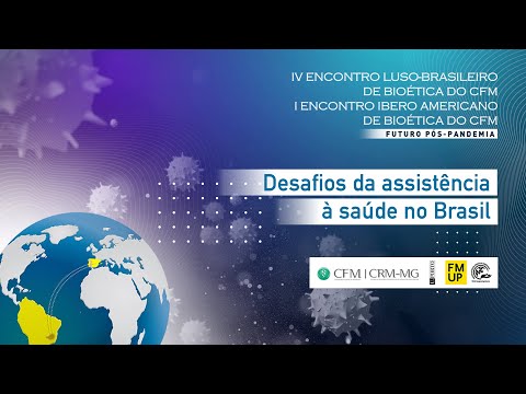 Encontros de Bioética: Mesa Redonda - Desafios da assistência à saúde no Brasil