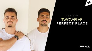 Twowelve - Perfect Place