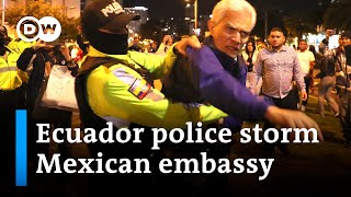 Mexico Outraged Ecuadorian Police Violate Sovereignty To Make Arrest Dw News