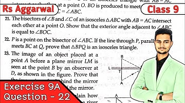 Class 9 Ex 9A Q22 Congruence of Triangles and Inequalities in a Triangle | Rs Aggarwal | CBSE