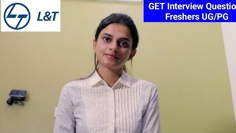 L&T interview Questions. L and T Civil  Graduate Engineering Trainee Interview. L & T GET interview