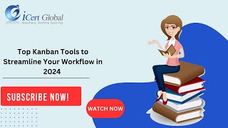 Famous Top Kanban Tools to Streamline Your Workflow in 2024 | iCert Global Profile