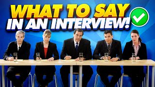 WHAT TO SAY IN AN INTERVIEW! (PASS GUARANTEED!) | 7 Job Interview TIPS that ACTUALLY WORK!