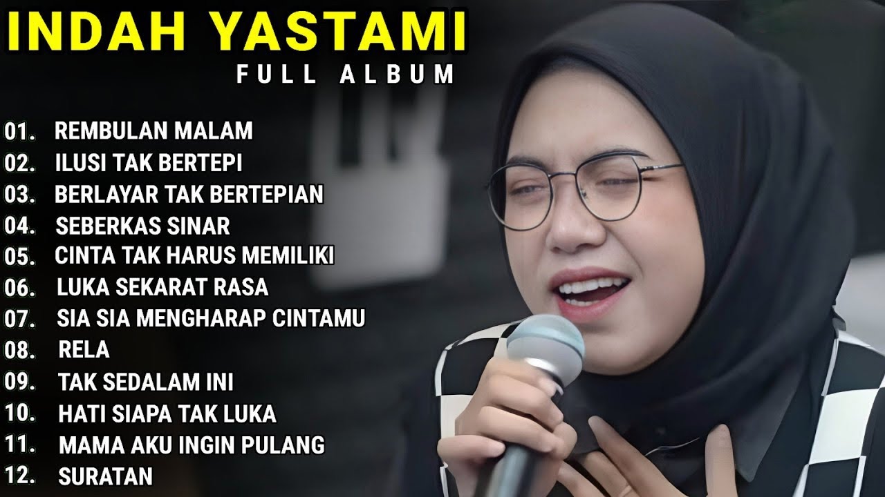 INDAH YASTAMI FULL ALBUM - REMBULAN MALAM - ILUSI TAK BERTEPI || COVER AKUSTIK TERBAIK 2025