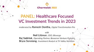 Charmalot 2022 Panel: Healthcare Focused VC Investment Trends in 2023