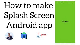 How to make splash activity androaid studio java Splash screen androaid app.