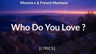 Monsta X - WHO DO U LOVE? ft. French Montana (Lyric video)