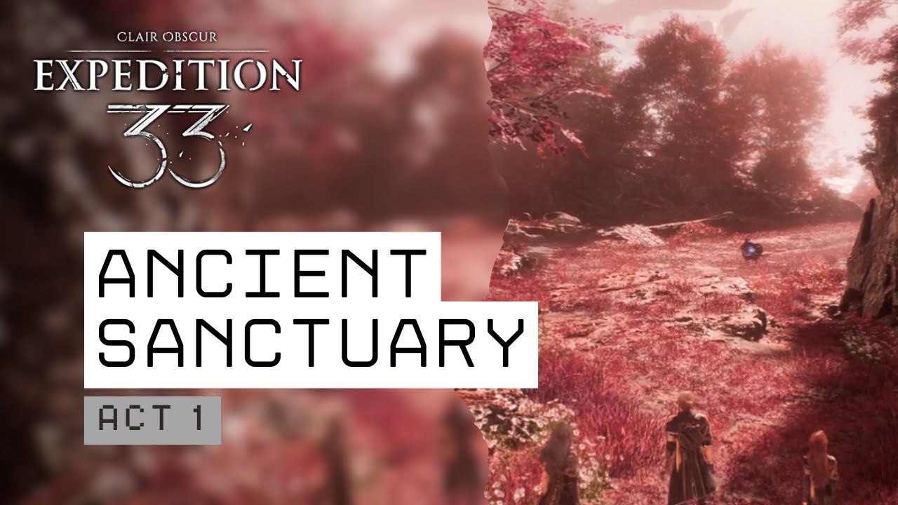 Obscur: Expedition 33 - Ancient Sanctuary Walkthrough