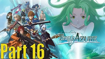 Part 16 - Trails to Azure - First Playthrough - Chapter 3 - Crossbell Burns